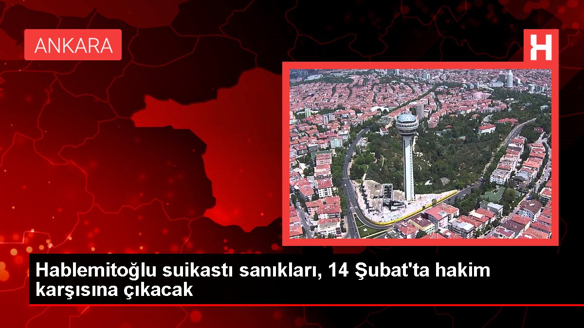 Hablemitoğlu suikastı sanıkları, 14 Şubat’ta hakim karşısına çıkacak