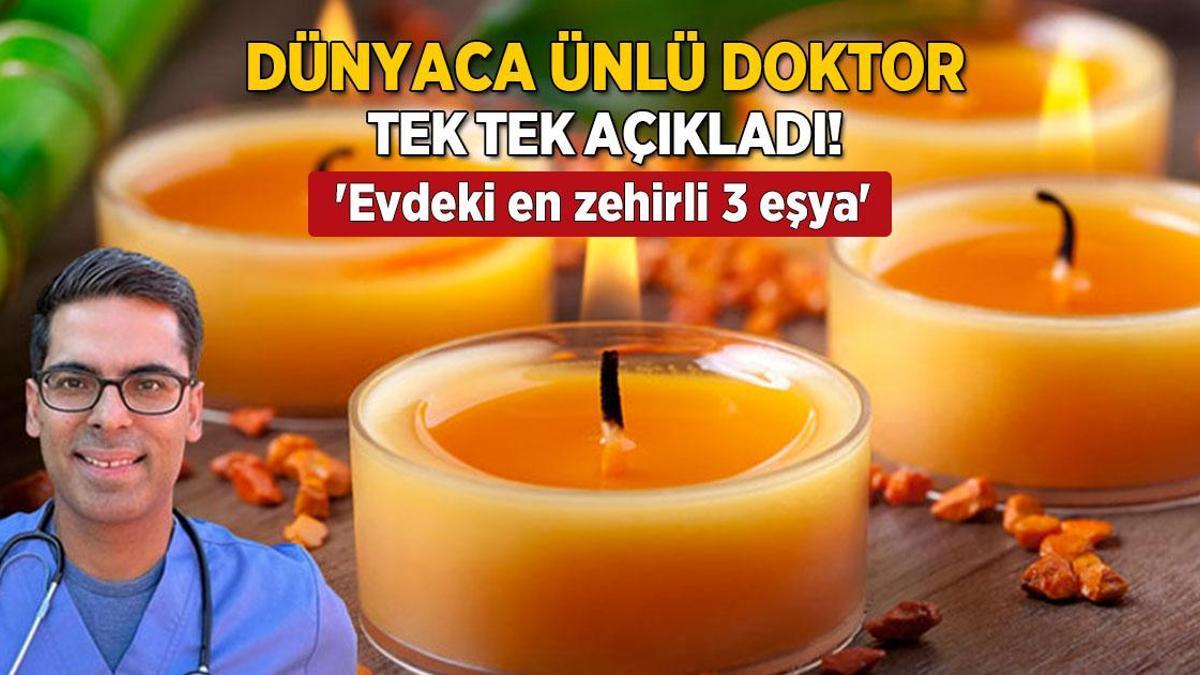 Ünlü doktor ‘Evdeki en zehirli 3 eşya’ dedi! Adeta kana işliyor, çöpe atmak koşul